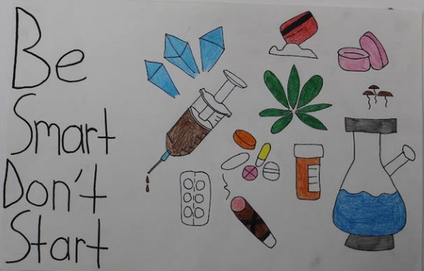 Various drug paraphernalia are drawn on one side of the poster. At the other, the text "Be Smart Don't Start"